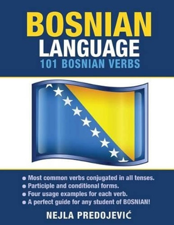 Bosnian Language: 101 Bosnian Verbs by Nejla Predojevic 9781619494374