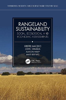 Rangeland Sustainability: Social, Ecological, and Economic Assessments by Kristie Maczko 9781032246796