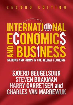 International Economics and Business: Nations and Firms in the Global Economy by Sjoerd Beugelsdijk