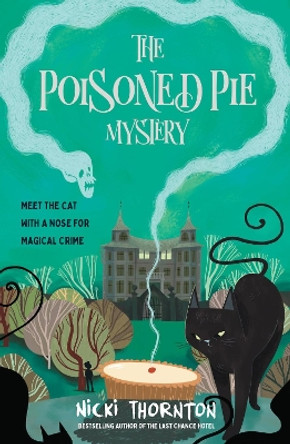 The Poisoned Pie Mystery by Nicki Thornton 9781913322717