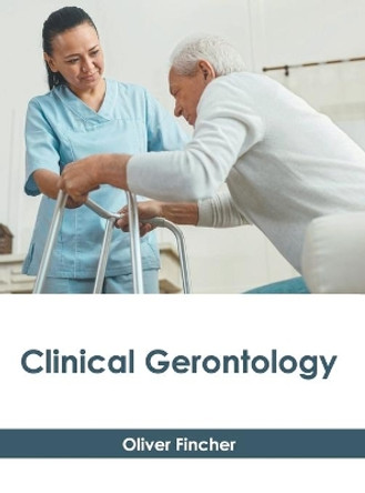 Clinical Gerontology by Oliver Fincher 9781639270019