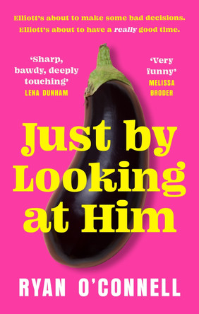 Just By Looking at Him: The ONLY book you need to read this LGBTQ+ Pride season, from a hilarious new voice by Ryan O'Connell