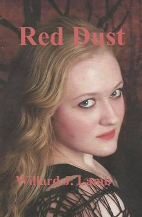 Red Dust by Willard J Lamb 9781499537994