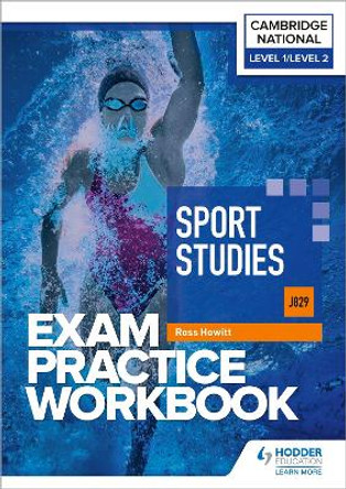 Level 1/Level 2 Cambridge National in Sport Studies (J829) Exam Practice Workbook by Ross Howitt