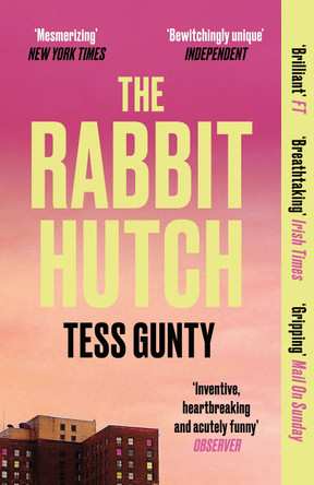 The Rabbit Hutch: THE MULTI AWARD-WINNING NY TIMES BESTSELLER by Tess Gunty