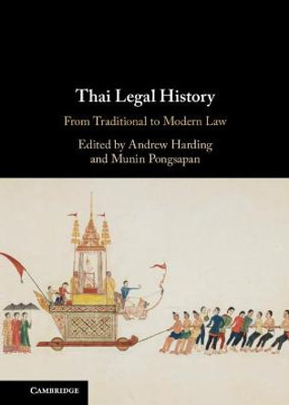 Thai Legal History: From Traditional to Modern Law by Andrew Harding