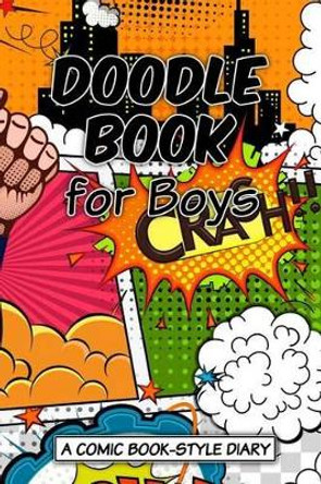 Doodle Book for Boys by Art Journaling Sketchbooks 9781542562041