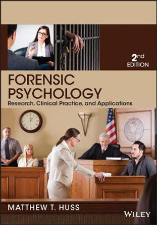 Forensic Psychology by Matthew T. Huss