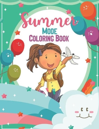 Summer Mode Coloring Book: Summer Coloring Book, Beach, Vacation Airplane, Coloring Book For Kids 4-8 Years by Summer Coloring Capublisher 9798649416825