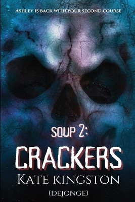 Soup 2: Crackers by Kate Kingston (Dejonge) 9781738860401