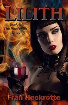 Lilith by Fran Heckrotte 9781939950185