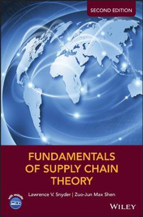 Fundamentals of Supply Chain Theory by Lawrence V. Snyder