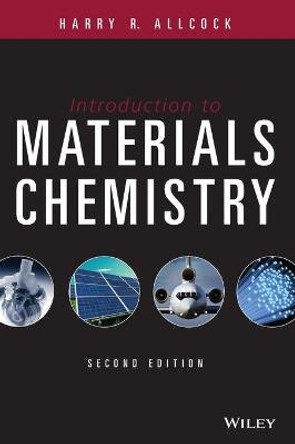 Introduction to Materials Chemistry by Harry R. Allcock