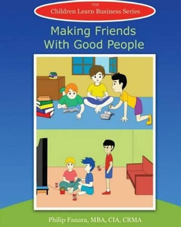 Making Friends With Good People by Stephen Gonzaga 9781507863367