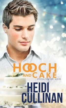 Hooch and Cake by Heidi Cullinan 9781945116261