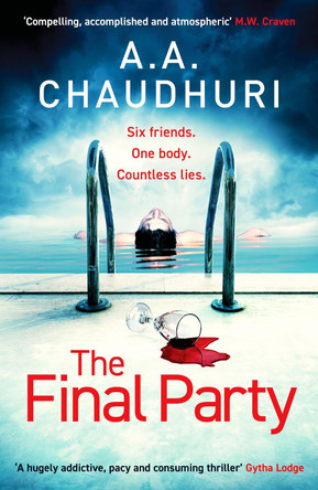 The Final Party: A fast-paced, twisty, suspenseful thriller that will keep you guessing A. A. Chaudhuri 9781804363645