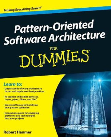 Pattern-Oriented Software Architecture For Dummies by Robert Hanmer