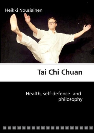 Tai Chi Chuan by Heikki Nousiainen 9789522868183