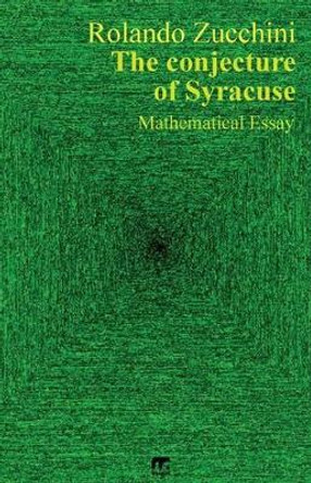 The conjecture of Syracuse by Rolando Zucchini 9788869490484