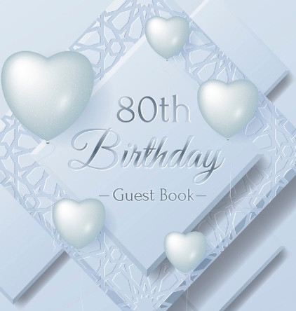 80th Birthday Guest Book: Keepsake Gift for Men and Women Turning 80 - Hardback with Funny Ice Sheet-Frozen Cover Themed Decorations & Supplies, Personalized Wishes, Sign-in, Gift Log, Photo Pages by Luis Lukesun 9788395819452
