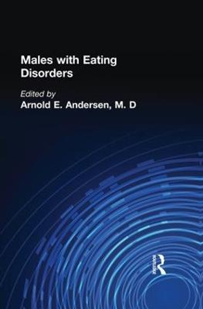 Males With Eating Disorders by Arnold E. Andersen