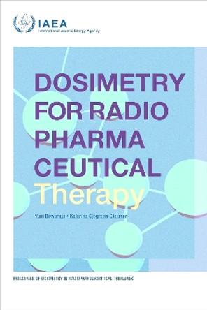 Dosimetry for Radiopharmaceutical Therapy by IAEA 9789201395238