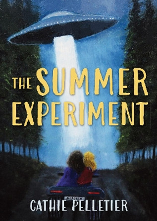 The Summer Experiment by Cathie Pelletier 9781684752140