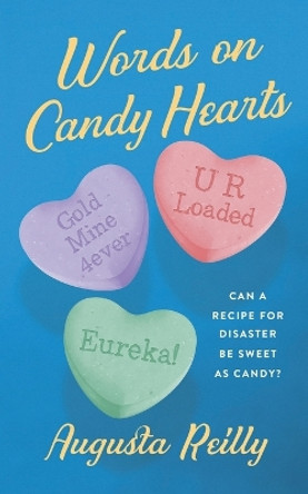 Words On Candy Hearts by Augusta Reilly 9780578391311