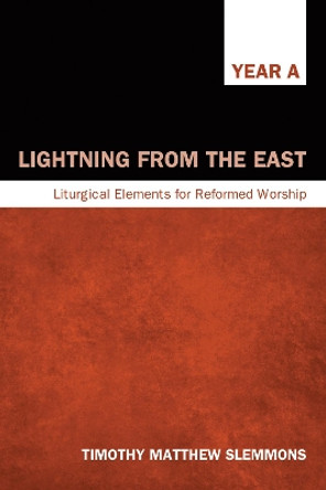 Lightning from the East by Timothy Matthew Slemmons 9781498215008