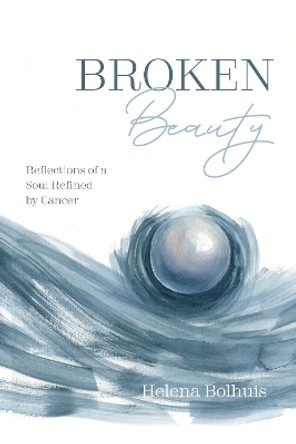 Broken Beauty by Helena Bolhuis 9781725266599