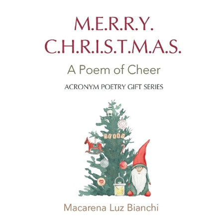 Merry Christmas: A Poem of Cheer by Macarena Luz Bianchi 9781954489721