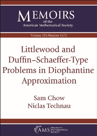 Littlewood and Duffin-Schaeffer-Type Problems in Diophantine Approximation by Sam Chow 9781470468798