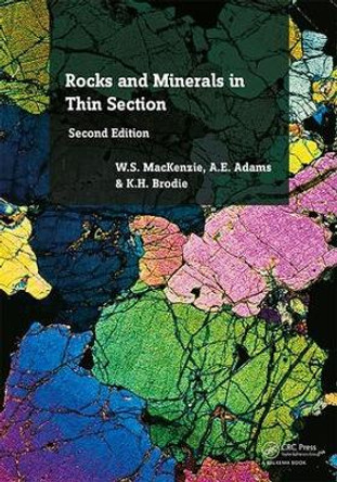 Rocks and Minerals in Thin Section: A Colour Atlas by W. S. MacKenzie