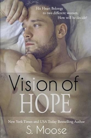 Vision of Hope by S Moose 9781508709435