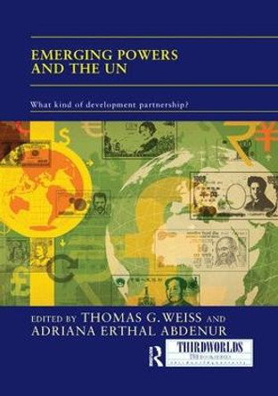 Emerging Powers and the UN: What Kind of Development Partnership? by Thomas G. Weiss