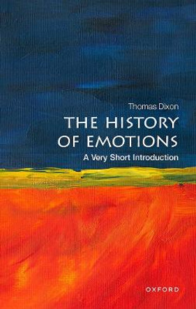 The History of Emotions: A Very Short Introduction by Thomas Dixon