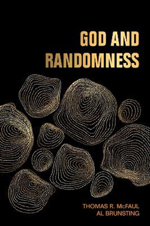 God and Randomness by Thomas R McFaul 9781532638978