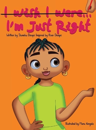 I'm Just Right by Shaneka N Demps 9798218237035