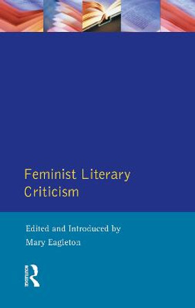 Feminist Literary Criticism by Mary Eagleton