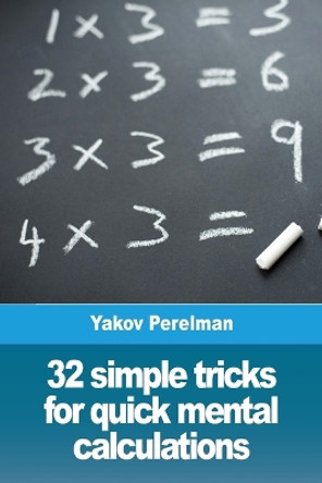 32 simple tricks for quick mental calculations by Yakov Perelman 9782917260982