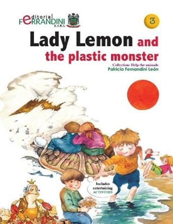 Lady Lemon and the Plastic Monster by Patricia Fernandini 9781518782169
