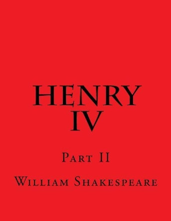 Henry IV Part II by William Shakespeare 9781544129419