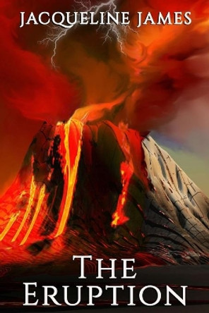 The Eruption by Jacqueline James 9781951497262