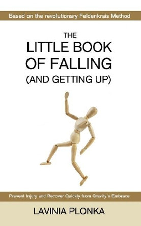 The Little Book of Falling (and Getting Up) by Lavinia Plonka 9781543284683