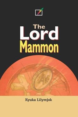 The Lord Mammon by Kyuka Lilymjok 9789780696894