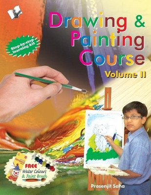 Drawing & Painting Course Volume II by Prosenjit 9789381588659
