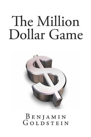 The Million Dollar Game by Mr Benjamin Goldstein 9781494362096