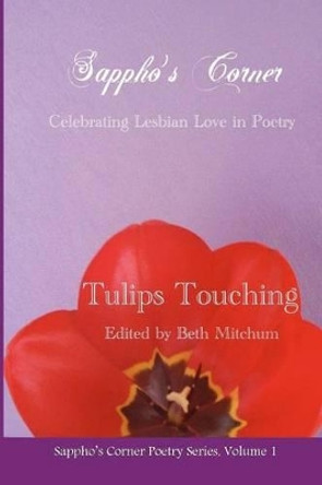 Tulips Touching: Sappho's Corner Poetry Series by Glenda Poulter 9781466284463