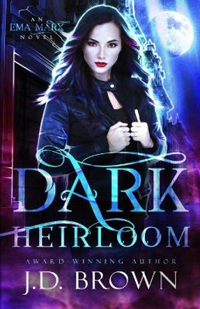 Dark Heirloom by J D Brown 9781508888475