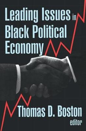 Leading Issues in Black Political Economy by Thomas D. Boston